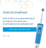 Gratis Oral-B Elektrische Tandenborstel  Gratis Healthcheck t.w.v. € 35,-  Tot 20% Korting