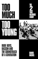 Take Too Much Too Young: The 2 Tone Records Story at Amazon for £0.99