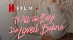Gratis film 'To All The Boys I’ve Loved Before' streamen