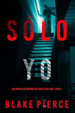 Solo yo: Novela de Suspenso del FBI de Cami Clark Libro 1 Gratis | Amazon Kindle