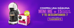 7 cajas gratis al llevar Mini Me más 15 cajas de capsulas en Dolce Gusto