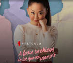 Gratis Comedia romántica "A todos los chicos de los que me enamoré" En Neflix