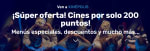 GRATIS entradas Cines por solo 200 puntos