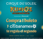 Citibanamex: 2x1 para Cirque du Soleil: KURIOS