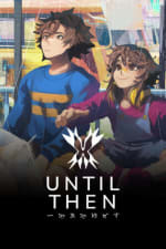 Until Then (PC) Steam Key GLOBAL por solo 8,16€