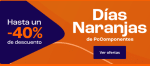 Dias Naranajas hasta 40% descuento en tus compras en Pccomponentes