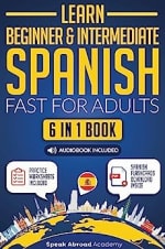 Read the Learn Beginner & Intermediate Spanish Fast for Adults: 6-in-1 book Kindle edition for free only at Amazon