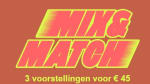 Mix & Match 3 voorstellingen voor €45 bij Het Nationale Theater Den Haag