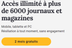 2 mois d'accès illimité à plus de 6000 journaux et magazines