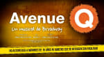 Entrada gratis al Musical Avenue Q