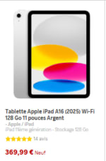 Tablette 11" Apple iPad A16 (2025) WiFi - 128 Go, à 339,99€