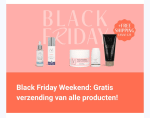 Vanaf vandaag krijg je het hele weekend lang GRATIS VERZENDING op jouw bestellingen bav €25  En vergeet niet, je kunt nog steeds profiteren van onze Black Friday-deals, met kortingen tot wel 50%.