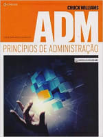 Livro ADM: Princípios de Administração por Chuck Williams - R$ 118,04