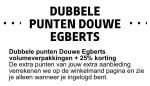 25% Korting en dubbele DE punten op Douwe Egberts volumeverpakkingen