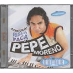 CD: Pépe Moreno - Do Risca Faca Pro Bar Da Boa - R$ 24,90