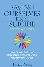 Keep a free Amazon Kindle version of Saving Ourselves from Suicide - Before and After: How to Ask for Help, Recognize Warning Signs