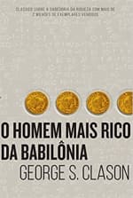 Livro: O homem mais rico da Babilônia por George S Clason - R$ 20,99