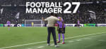 Gratis Football Manager 27 en Steam (29 oct–3 nov)