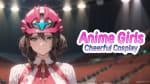 Anime Girls: Cheerful Cosplay por 2.99€