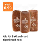 Alle AH Bakkersbrood tijgerbrood heel voor €0,99