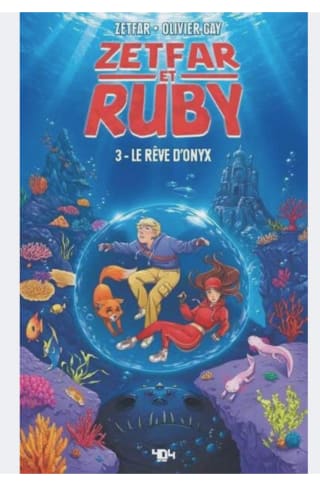 Zetfar et Ruby Tome 3 : Le Rêve d'Onyx à 12,95€