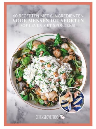 60 recepten met 6 ingrediënten voor mensen die sporten voor €15 bij Chickslovefood