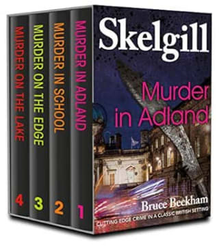 Bruce Beckham - The DI Skelgill Series Books 1-4: compelling British crime mysteries