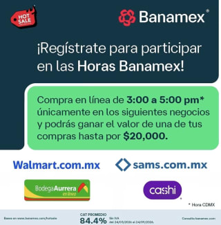 Hasta $20,000 Posible de Ahorro | Banamex en Walmart