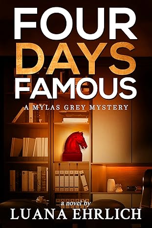 Get Four Days Famous: Mylas Grey Mysteries Book 4 for FREE