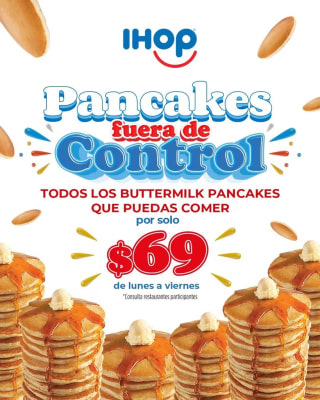 Buttermilk Pancakes ilimitados por $69 en IHOP