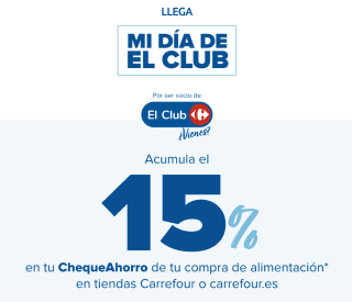 Día Club Carrefour 15% acumula cheque ahorro productos alimentación