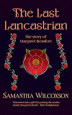 The Last Lancastrian Kindle Edition – Samantha Wilcoxson