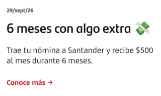 $500 durante 6 meses al portar la nómina en Santander