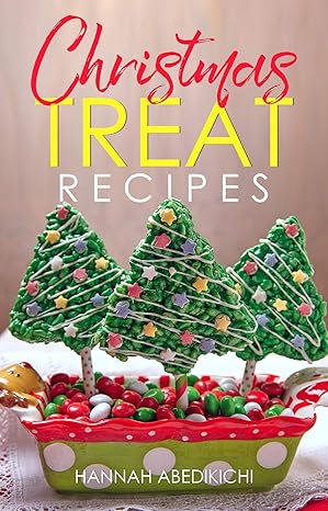 Christmas Treat Recipes: Kindle Edition for FREE