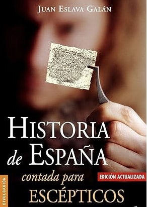 Historia de España contada para escépticos de Juan Eslava Galán por 9,74€