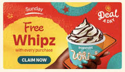 Free Whipz Ice Cream with 10p Spend at Popeyes