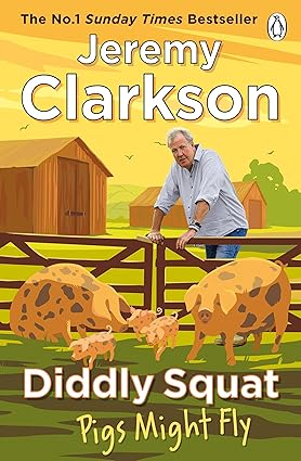 Jeremy Clarkson Diddly Squat: Pigs Might Fly Kindle Edition for £0.99