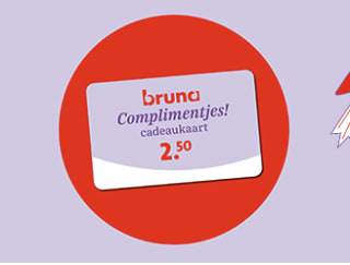 Gratis Bruna Complimentjes Cadeaubon t.w.v. €2,50 bij je verzending
