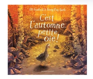 C'est l'automne, petite oie ! pour 14,90€
