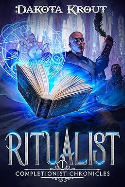 Dakota Krout Ritualist: An Epic Fantasy LitRPG Adventure (The Completionist Chronicle