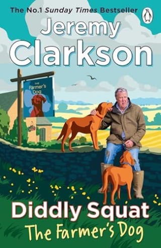 Jeremy Clarkson Diddly Squat: The Farmer's Dog: From Farming Fiascos to Pub Disasters