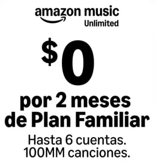 2 Meses del Plan Familiar de Amazon Music Unlimited Gratis en Amazon