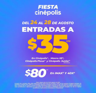 Entradas en Promoción: $35 y $80 en Cinépolis (24 al 28)