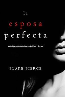 La Esposa Perfecta (Libro 1) Gratis en Amazon