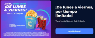 Oferta Combo Lunes Cinépolis | Lunes a Viernes