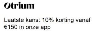 10% extra korting bij besteding vanaf €150 bij Otrium in de app