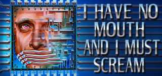 I Have No Mouth, and I Must Scream por $18.59 en Steam