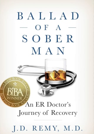 Ballad of a Sober Man: An ER Doctor's Journey of Recovery - Kindle Edition