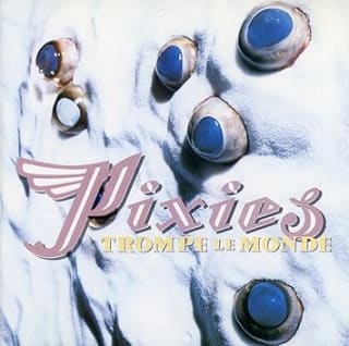 Pixies – Trompe Le Monde Vinyl LP – £16.99