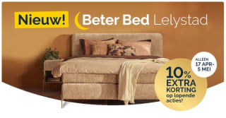10% extra korting op lopende acties bij Beter Bed Lelystad (opening nieuwe winkel)